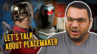 Let's Talk About Peacemaker... | Geek Culture Explained