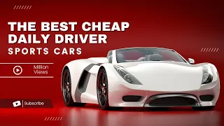 Top Best CHEAP  daily driver sports CARS