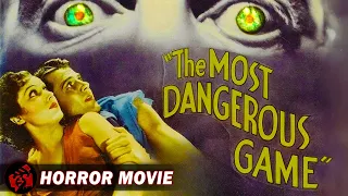 THE MOST DANGEROUS GAME | Survival Thriller | Classic Horror | Free Full Movie