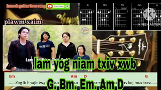 ntsaim vaj "" lam yog niam txiv xwb "" cover guitar chords by beer Yang