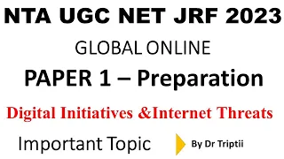 Digital Initiatives and Internet Threats | ICT | ICT | NTA UGC NET JRF  Paper 1 | Dr Triptii