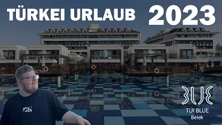 🌴 Urlaubs VLOG 2023 🌴 | TUI BLUE BELEK | Türkey | MrNoli