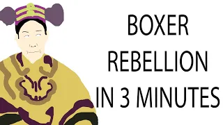 Boxer Rebellion | 3 Minute History