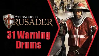 Stronghold Crusader - 31 Warning Drums (with commentary)