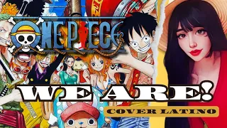 ONE PIECE ☠️  [COVER]『 WE ARE! | OPENING LATINO ☆ TV SIZE ( HIROSHI KITADANI) | SESHIRIA M 🌙