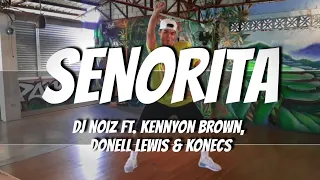 SENORITA by Dj Noiz ft. Kennyon brown, Donell lewis & Konecs  - Dance Fitness - Pop - RH DanceFit