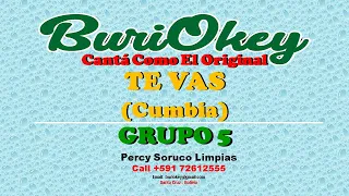 KARAOKE - TE VAS (CUMBIA) - GRUPO 5 - BuriOkey