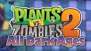 Plants vs Zombies 2 - DARK AGES (All Levels) [4K HD]