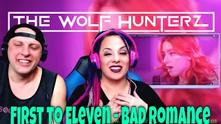 Bad Romance - Lady Gaga (Cover by First to Eleven) THE WOLF HUNTERZ Reactions