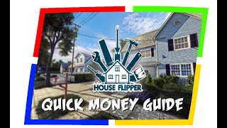 How to make quick money in House Flipper