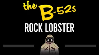 The B-52's • Rock Lobster (CC) 🎤 [Karaoke] [Instrumental Lyrics]