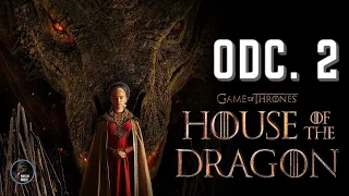 RÓD SMOKA - Odcinek 2 | Królewski konflikt | RECENZJA, WRAŻENIA I OMÓWIENIE | House Of The Dragon