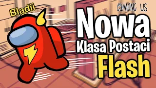 FLASH - *NOWA* KLASA w AMONG US *Jestem mega szybki*