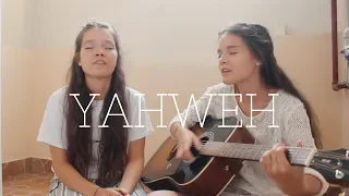 Yahweh (Acoustic) - Elevation Worship | Cover by Ana & Maria Bindiu