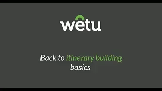 Wetu 101 - Back to itinerary building basics