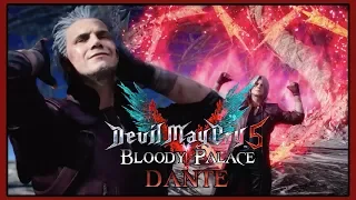 WHAT YOU LACK, IS THIS!!! | Devil May Cry 5 -  Bloody Palace: Dante -【Let's Play】