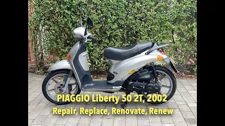 PIAGGIO Liberty 50cc 2002 Rebuild, Replace, Repair and Renew