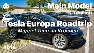 #016 Tesla EUROPA Roadtrip 2019 - Möppel Taufe in Kroatien