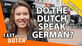 Do the Dutch Speak German? (PREVIEW) | Easy Dutch 20