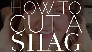 How to Cut a Shag