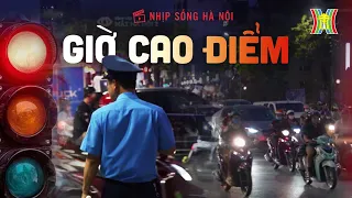 Hà Nội giờ cao điểm | Nhịp sống Hà Nội