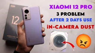 Reality On Xiaomi Flagship Device Ft. Xiaomi 12 Pro | Bad Experience 3 Problem After 2 Days