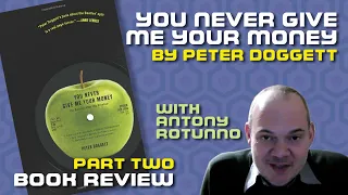 Book Review You Never Give Me Your Money PART 2 by Peter Doggett | #142
