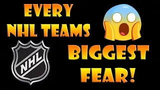 ALL 31 NHL Teams Fans' Biggest Fear