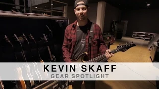 KEVIN SKAFF - GEAR SPOTLIGHT