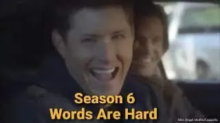 Season 6 "WORDS ARE HARD" SPN Gag Reels Edit
