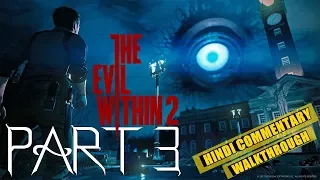 The Evil Within 2 - Part 3 - Resonances (PC) - Hindi Commentary