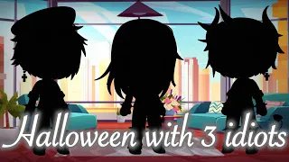 Halloween with 3 idiots / Gacha club mini movie