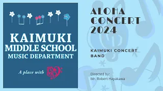 KMS Aloha Concert 2024 - Kaimuki Concert Band