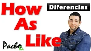 Aprende correctamente el uso y las diferencias entre HOW, AS y LIKE | Clases inglés