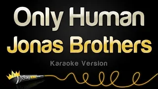 Jonas Brothers - Only Human (Karaoke Version)