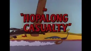 Looney Tunes "Hopalong Casualty" Opening and Closing