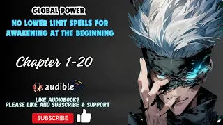Global Power: No Lower Limit Spells For Awakening At The Beginning Chapter 1-20