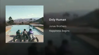 03. Only Human - Jonas Brothers | Album: Happiness Begins (Audio Official)