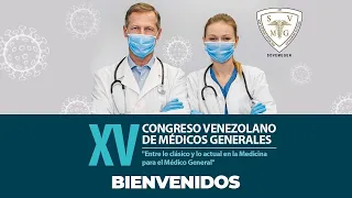 XV CONGRESO VENEZOLANO DE LA SOCIEDAD VENEZOLANA DE MÉDICOS GENERALES   27 JULIO 2022