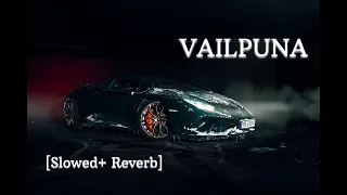 Vailpuna Slowed & Reverb | Sippy Gill