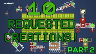 [Bad Piggies] 10 Requested Creations - PART 2