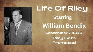 Life Of Riley - Riley Gets Promoted - September 7, 1946 - Old-Time Radio Comedy