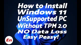 Install Windows 11 on UnSupported Processor or PC | Without TPM | Without Data Loss | Easiest Method