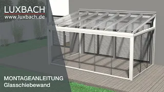 Glasschiebewand Montageanleitung in 3D (Luxbach.de) Glasschiebewand selber montieren!