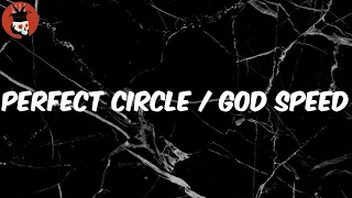 Perfect Circle / God Speed (Lyrics) - Mac Miller