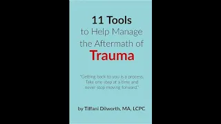Tiffani Dilworth: Steps to Dealing with Trauma