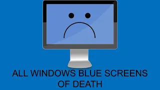 All Windows Blue Screens Of Death! (Updated)