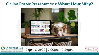 Online Poster Presentations: What; How; Why?