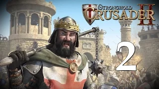 Прохождение Stronghold Crusader 2 #2 - Первая кровь