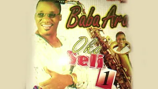 Baba Ara - Oko Seli 1- latest yoruba highlife 2020